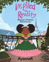 Inspired by Reality: Aleena’s Fashion Adventures B08HGZW52P Book Cover