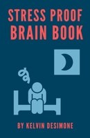 Stress Proof Brain Book: Stress Management For Men And Women B09KN63NZR Book Cover