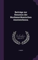 Beitr�ge zur Kenntnis der Nordamerikanischen Ameisenfauna. 1149273755 Book Cover