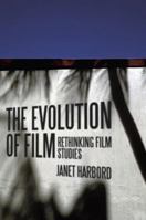 The Evolution of Film 0745634761 Book Cover