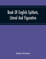 Book of English Epithets, Literal and Figurative 1120267749 Book Cover