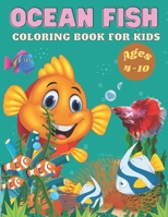 Ocean Fish Coloring Book for Kids Ages 4-10: Ocean Fish Coloring Book for kids.40 Ocean Fish designs. B09BY85M29 Book Cover
