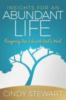 Insights for an Abundant Life: Energizing Your Life with God's Word 1096801760 Book Cover