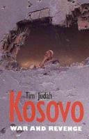 Kosovo: War and Revenge