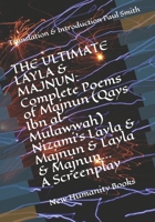 THE ULTIMATE LAYLA & MAJNUN: Complete Poems of Majnun (Qays Ibn al-Mulawwah) Nizami’s Layla & Majnun & Layla & Majnun... A Screenplay: Translation & Introduction Paul Smith B08CPDLRXN Book Cover