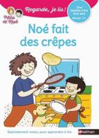 Noé fait des crêpes - Une histoire à lire tout seul - niveau 1+ 2091934925 Book Cover