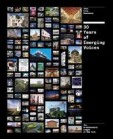 30 Years of Emerging Voices: Form, Idea, and Resonance at The Architectural League 1616891971 Book Cover
