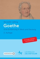 Goethe: Eine Einführung in Werk und Deutung 3476059022 Book Cover
