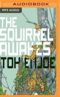 The Squirrel Awakes 1536618357 Book Cover