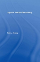 Japan's Pseudo-Democracy 1873410077 Book Cover