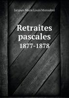 Retraites Pascales 1877-1878 5518966415 Book Cover