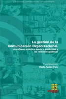 La gestión de la Comunicación organizacional. Un enfoque ecléctico desde la publicidad y las relaciones públicas 8417270744 Book Cover