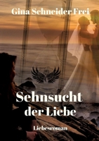Sehnsucht der Liebe: Liebesroman (German Edition) 3384181158 Book Cover
