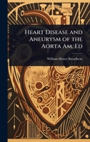 Heart Disease and Aneurysm of the Aorta Am. Ed 1023696657 Book Cover