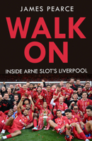 Walk On: How Arne Slot led Liverpool to Premier League glory 0008774722 Book Cover