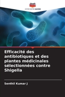 Efficacité des antibiotiques et des plantes médicinales sélectionnées contre Shigella (French Edition) 6205842467 Book Cover