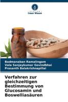 Verfahren zur gleichzeitigen Bestimmung von Glucosamin und Boswelliasäuren (German Edition) 6202357401 Book Cover