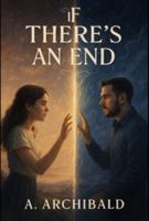 If There's An End: The Name on the Wall B0G7CJRWBH Book Cover