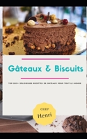 G�teaux et biscuits Top 200+ D�licieux g�teaux Recettes pour tout le monde null Book Cover