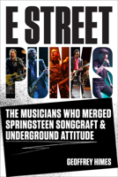 E Street Punks : The Musicians That Merged Springsteen Songcraft and Underground Attitude 1577157729 Book Cover