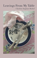 Leavings From My Table B0BJ8HS78K Book Cover