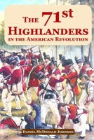 The 71st Highlanders: in the American Revolution B0BDDP9GNC Book Cover