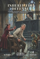 Inherit the Defense | A 5E Comedic Courtroom Adventure for 2 to 3 Players: A ready to run mystery investigation with maps and stat blocks (The Ready Adventure Series) B0GZSQHT8S Book Cover