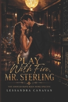 Play With Fire, Mr. Sterling: You Should Have Been More Specific B0H6XHFSGK Book Cover