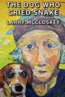 The Dog Who Cried Snake 0995336024 Book Cover