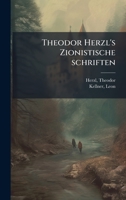 Theodor Herzl's Zionistische schriften (German Edition) B0FJWCNQ94 Book Cover