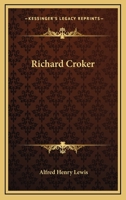 Richard Croker 1017526672 Book Cover