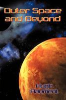 Outer Space and Beyond 1426915772 Book Cover