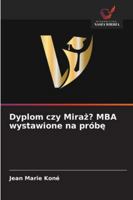 Dyplom czy Miraz? MBA wystawione na próbe (Polish Edition) 6208996244 Book Cover