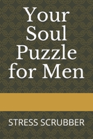Your Soul Puzzle for Men: Stress Scrubber B08L5MTRHL Book Cover