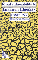 Rural Vulnerability to Famine in Ethiopia: 1958-77 0946688036 Book Cover