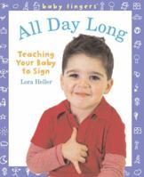 Baby Fingers: All Day Long: Teaching Your Baby to Sign (Baby Fingers) 1402753950 Book Cover