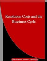 Resolution Costs and the Bussiness Cycle 1523389753 Book Cover