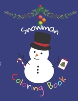 Snowman: Coloring Book, Chrismtas Editions B08QRKV78M Book Cover