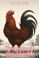 Keepers of the Shield 1968966234 Book Cover