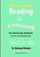 Focus on Reading & Listening: For University Students 1535311673 Book Cover