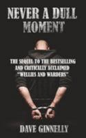 Never A Dull Moment 1530944775 Book Cover