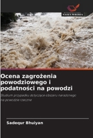 Ocena zagrozenia powodziowego i podatnosci na powodzi (Polish Edition) 6209804748 Book Cover