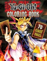 Yu Gi Oh Coloring Book: GREAT Gift for Any Fans of Yu Gi Oh with 70 GIANT PAGES and HIGH QUALITY IMAGES B08BDZ2DH2 Book Cover
