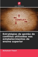 Estratégias de gestão de conflitos utilizadas nos estabelecimentos de ensino superior (Portuguese Edition) 6208637929 Book Cover