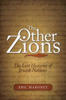 The Other Zions: The Lost Histories of Jewish Nations 1442200456 Book Cover