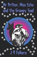 Mr Arthur, Miss Echo and the Grumpy Toad 1991161824 Book Cover