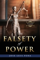 The Falsety of Power 1545637601 Book Cover
