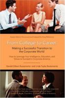 From College to Career: Making a Successful Transition to the Corporate World 0595431577 Book Cover