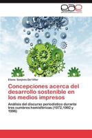 Concepciones Acerca del Desarrollo Sostenible En Los Medios Impresos 3659018538 Book Cover