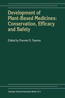 Development of Plant-Based Medicines: Conservation, Efficacy and Safety 0792368711 Book Cover